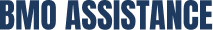 BMO ASSISTANCE